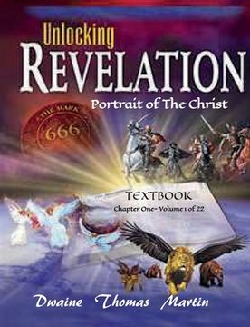 portada UNLOCKING REVELATIION Chapter 1 Volume 1 of 22: Portrait of the Christ (en Inglés)