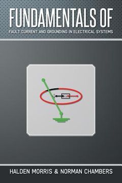 portada Fundamentals of Fault Current and Grounding in Electrical Systems (en Inglés)