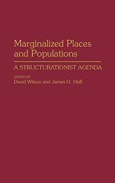 portada Marginalized Places and Populations: A Structurationist Agenda (en Inglés)