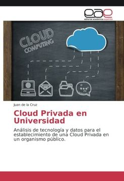 portada Cloud Privada en Universidad: Análisis de tecnología y datos para el establecimiento de una Cloud Privada en un organismo público