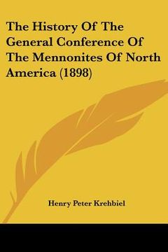 portada the history of the general conference of the mennonites of north america (1898)