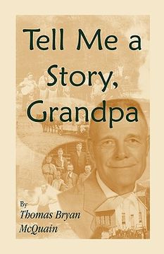 portada tell me a story grandpa: west virginia stories about farm life, one-room schools, logging, hunting, civil war (en Inglés)