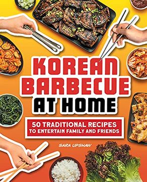 portada Korean Barbecue at Home: 50 Traditional Recipes to Entertain Family and Friends 