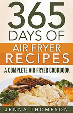 portada Air Fryer: 365 Days of air Fryer Recipes: A Complete air Fryer Cookbook (en Inglés)