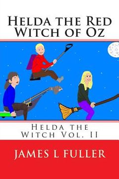 portada Helda the Red Witch of Oz: Helda the Witch Vol. II (in English)
