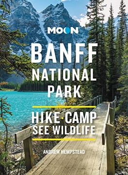 portada Moon Banff National Park: Scenic Drives, Wildlife, Hiking & Skiing (Travel Guide) (en Inglés)
