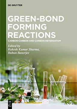 portada Green-Bond Forming Reactions / Carbon-Carbon and Carbon-Heteroatom (en Inglés)