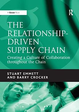 portada The Relationship-Driven Supply Chain: Creating a Culture of Collaboration Throughout the Chain (en Inglés)