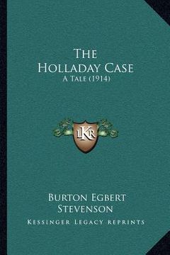 portada the holladay case: a tale (1914) (in English)