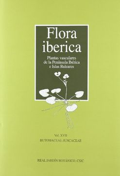 portada Flora Iberica. Vol. Xvii Butomaceae-Juncaceae: Plantas Vasculares de la Peninsula Iberica e Islas Baleares