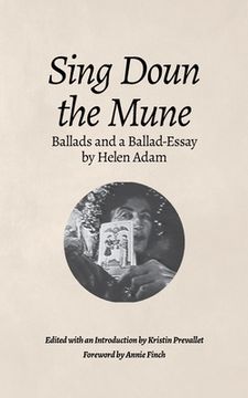 portada Sing Doun the Mune: Selected Ballads by Helen Adam: Ballads by Helen Adam