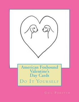 portada American Foxhound Valentine's Day Cards: Do It Yourself (en Inglés)