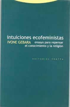 portada Intuiciones Ecofeministas: Ensayos Para Repensar el Conocimiento y la Religión (Estructuras y Procesos. Religión)