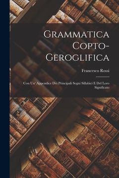 portada Grammatica Copto-Geroglifica: Con Un' Appendice Dei Principali Segni Sillabici E Del Loro Significato
