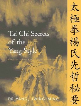 portada Tai chi Secrets of the Yang Style: Chinese Classics, Translations, Commentary (en Inglés)