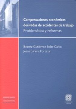portada Compensaciones economicas derivadas de accidentes de trabajo. problematica y reformas (in Spanish)