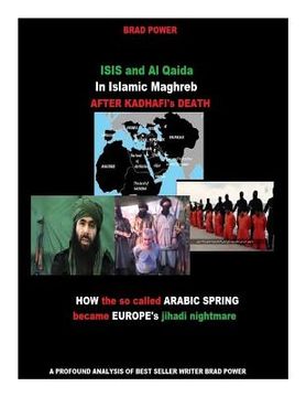 portada ISIS and Al Qaida in Islamic Maghreb after Kadhafi's Death: after Kadhafi's Death