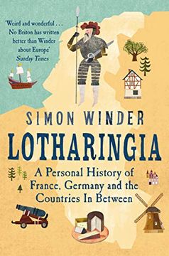portada Lotharingia: A Personal History of France, Germany and the Countries In-Between (en Inglés)