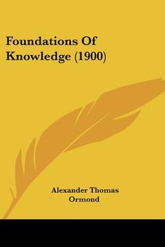 portada foundations of knowledge (1900) (in English)