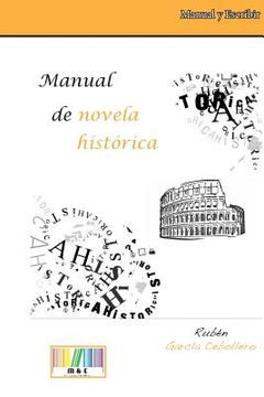 portada Manual de Novela Histórica: Prácticas Y Propuestas (in Spanish)