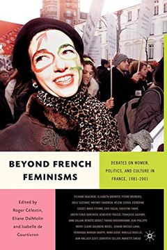 portada Beyond French Feminisms: Debates on Women, Politics, and Culture in France, 1981-2001 (in English)
