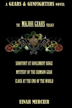 portada Major Gears Trilogy (Gears & Gunfighters)