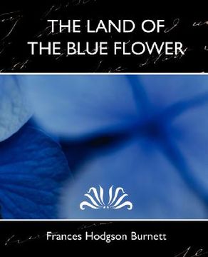 portada the land of the blue flower (new edition) (in English)