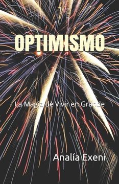 portada La Magia de Vivir En Grande: Optimismo