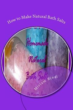 portada How to Make Natural Bath Salts (en Inglés)