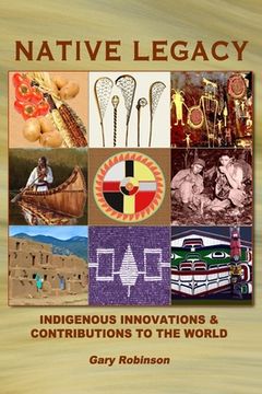 portada Native Legacy: Indigenous Innovations and Contributions to the World