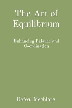 portada The Art of Equilibrium: Enhancing Balance and Coordination (en Inglés)