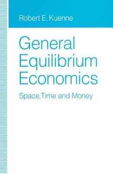 portada General Equilibrium Economics: Space, Time and Money (en Inglés)