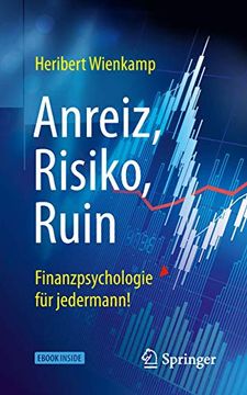 portada Anreiz, Risiko, Ruin - Finanzpsychologie für Jedermann! (en Alemán)