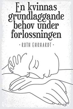 portada En Kvinnas Grundlaggande Behov Under Forlossningen (Swedish Edition) (en Sueco)