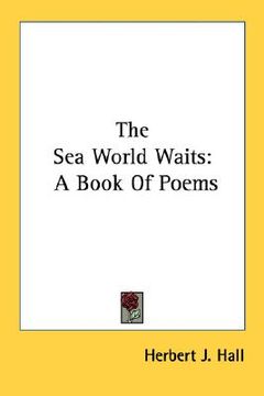 portada the sea world waits: a book of poems (in English)
