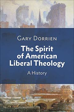 portada The Spirit of American Liberal Theology: A History (en Inglés)