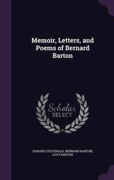 portada Memoir, Letters, and Poems of Bernard Barton