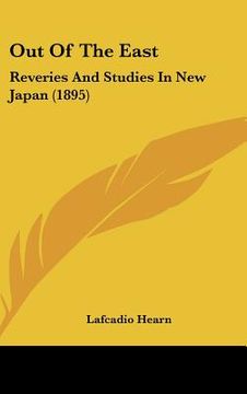 portada out of the east: reveries and studies in new japan (1895) (in English)