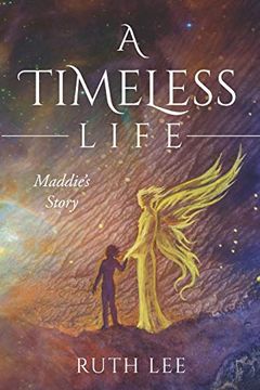 portada A Timeless Life: Maddie's Story (en Inglés)