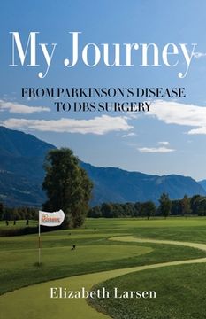 portada My Journey: From Parkinson's Disease to DBS Surgery (en Inglés)