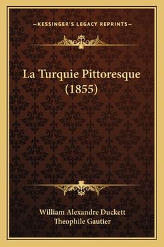 portada La Turquie Pittoresque (1855) (en Francés)