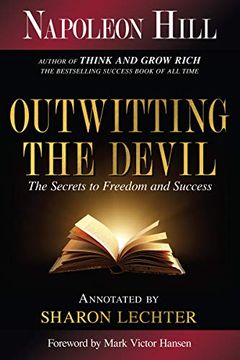 portada Outwitting the Devil: The Secrets to Freedom and Success (Official Publication of the Napoleon Hill Foundation) (en Inglés)