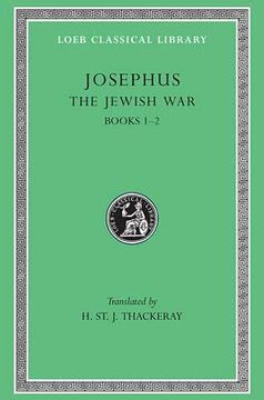 portada Josephus: The Jewish War, Books I-II (Loeb Classical Library No. 203) (en Inglés)