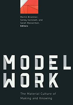 portada Modelwork: The Material Culture of Making and Knowing (in English)