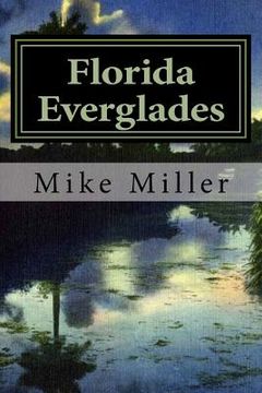 portada Florida Everglades: It's History and Future (en Inglés)