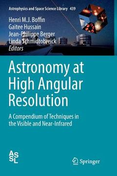 portada Astronomy at High Angular Resolution: A Compendium of Techniques in the Visible and Near-Infrared