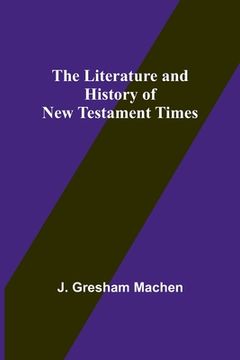 portada The Literature and History of New Testament Times (in English)