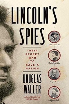 portada Lincoln's Spies: Their Secret war to Save a Nation (en Inglés)