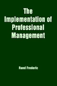 portada the implementation of professional management (en Inglés)