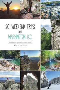 portada 20 weekend trips near Washington D.C.: Outdoor adventures made easy! (in English)